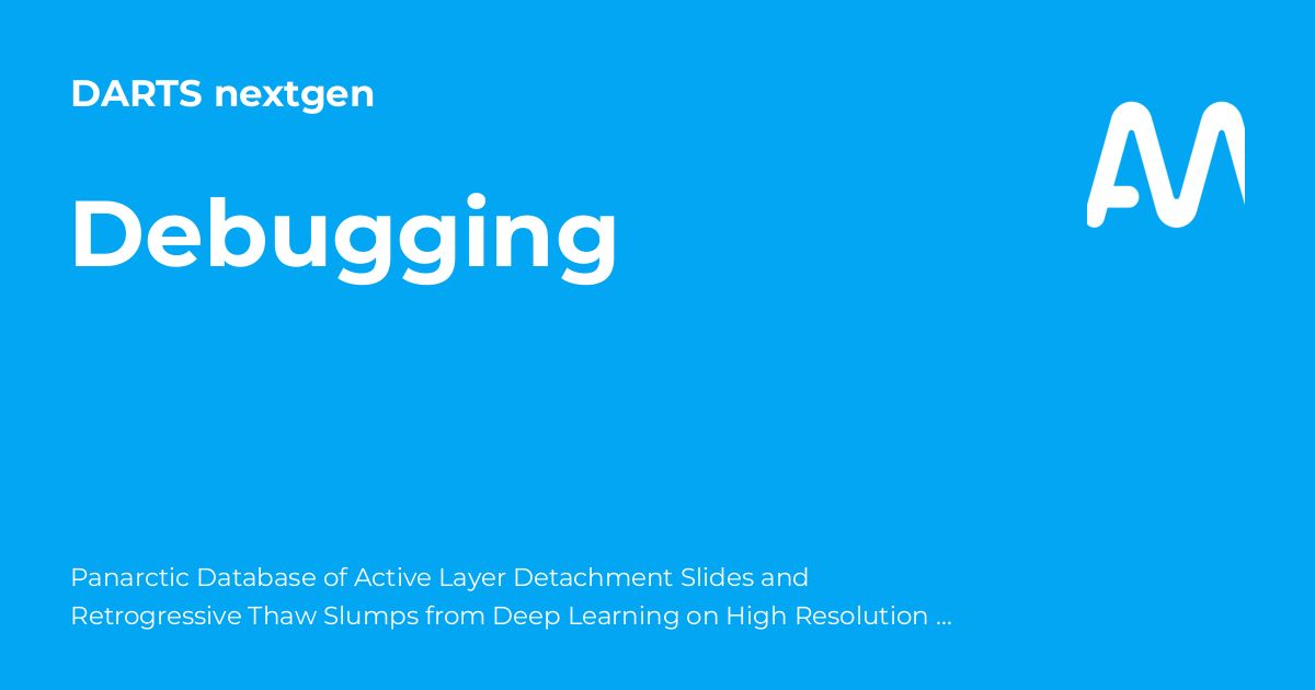 Debugging - DARTS nextgen